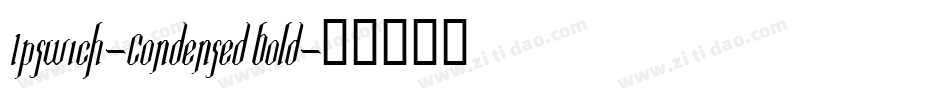 Ipswich-Condensed Bold字体转换